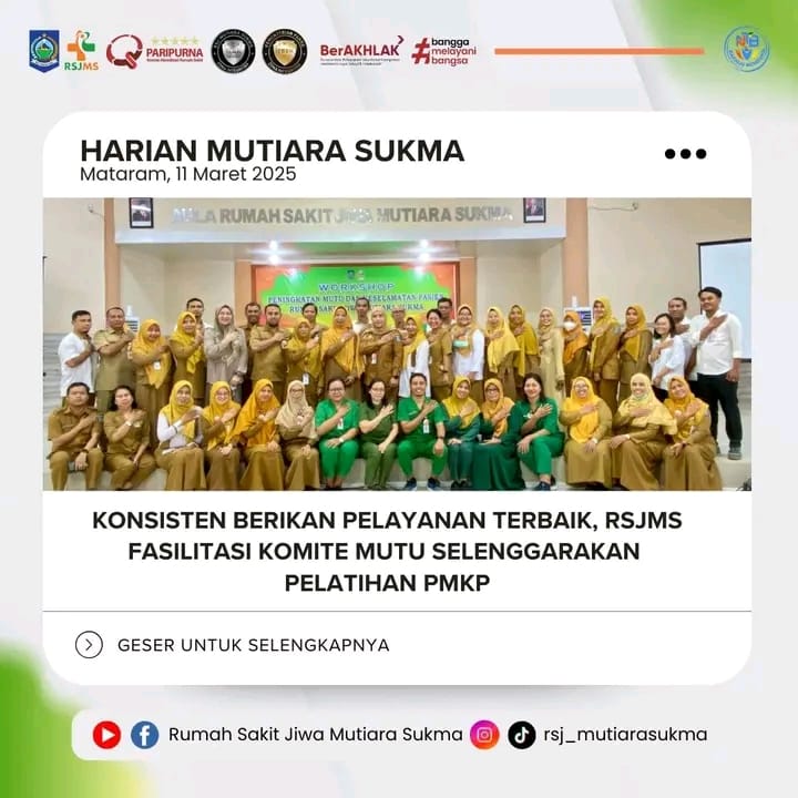 KONSISTENSI BERIKAN PELAYAN TERBAIK, RSJMS FASILITASI KOMITE MUTU SELENGGARAKAN PELATIHAN PMKP